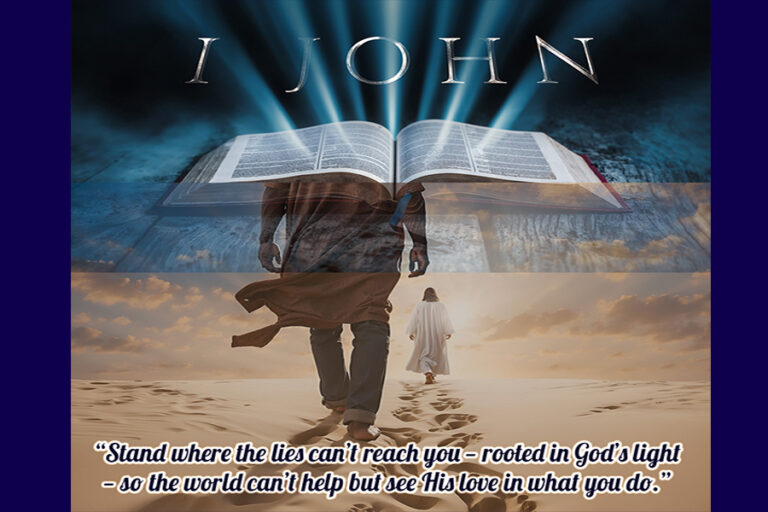 1 John: Walking in the Light of God’s Love